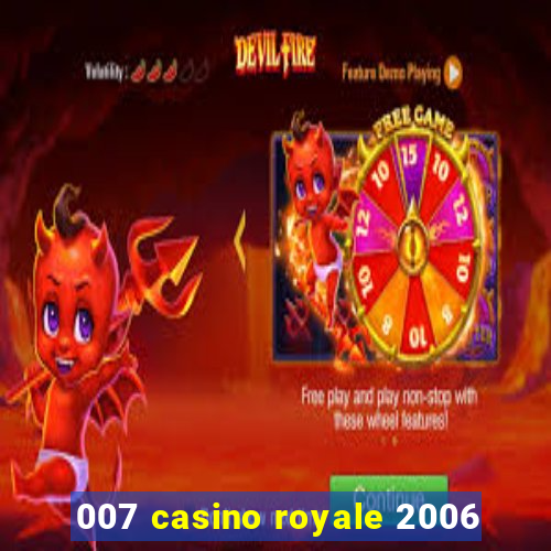 007 casino royale 2006