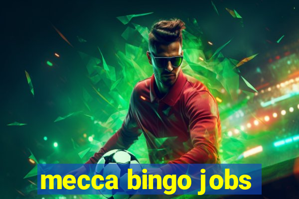 mecca bingo jobs