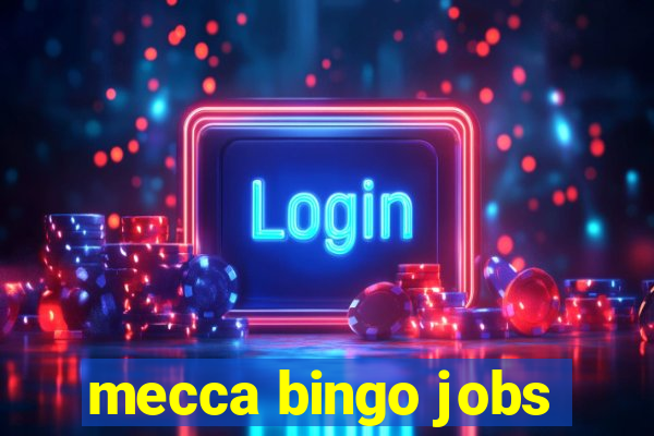 mecca bingo jobs