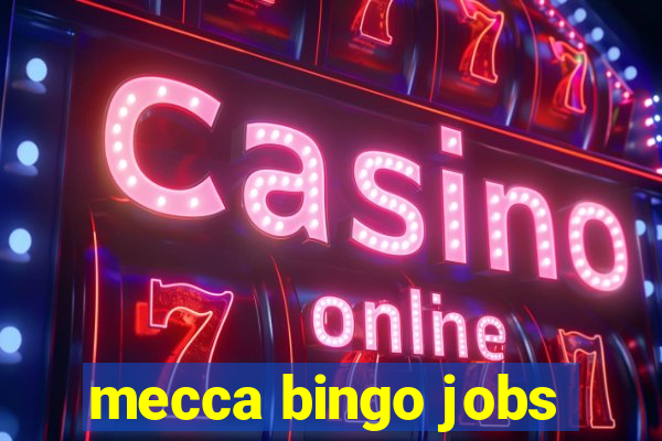 mecca bingo jobs