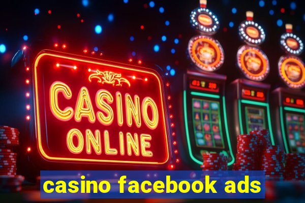 casino facebook ads