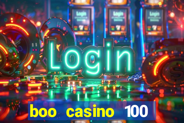 boo casino 100 free spins no deposit