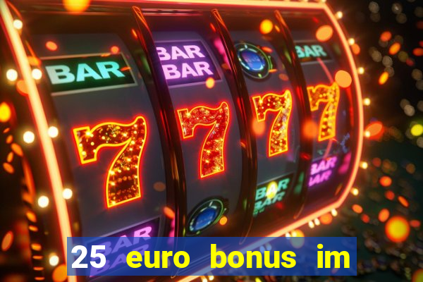 25 euro bonus im casino ohne einzahlung