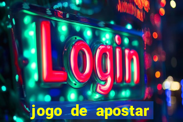 jogo de apostar dinheiro online