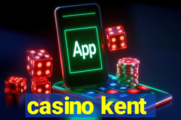 casino kent