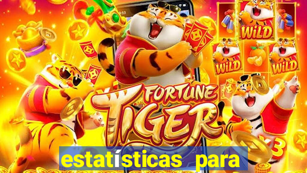 estatísticas para jogos de hoje