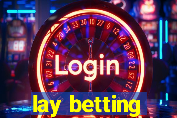 lay betting