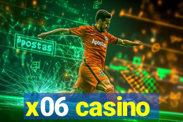 x06 casino