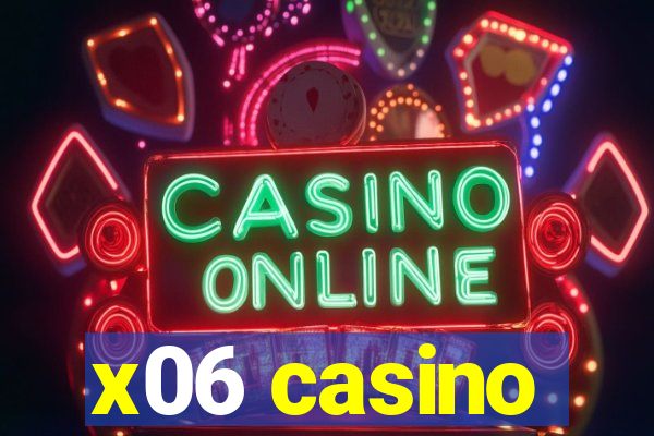 x06 casino