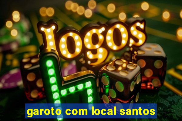 garoto com local santos