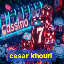 cesar khouri