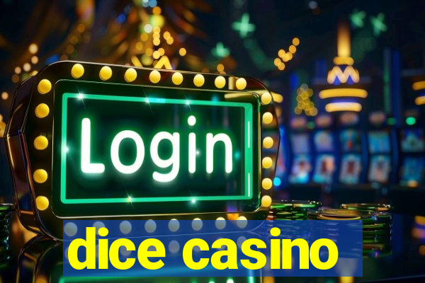 dice casino