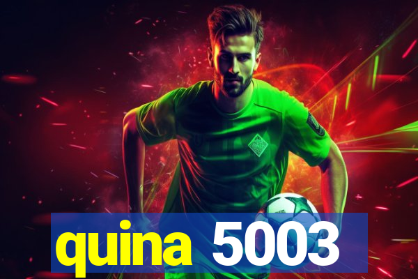 quina 5003