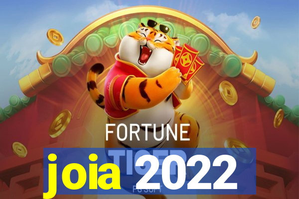 joia 2022