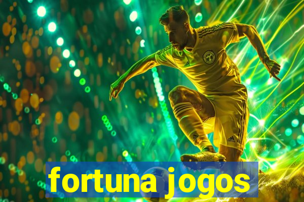 fortuna jogos