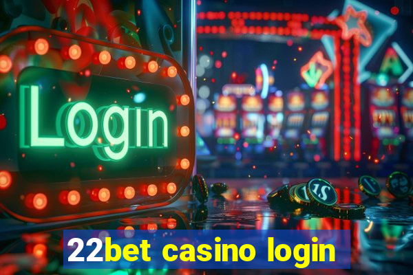 22bet casino login