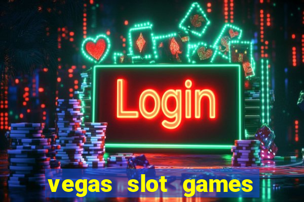 vegas slot games for free