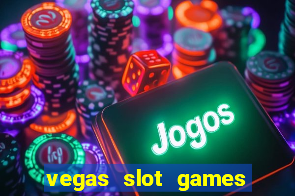 vegas slot games for free