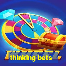 thinking bets