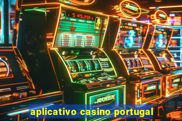 aplicativo casino portugal