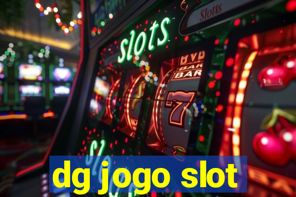 dg jogo slot