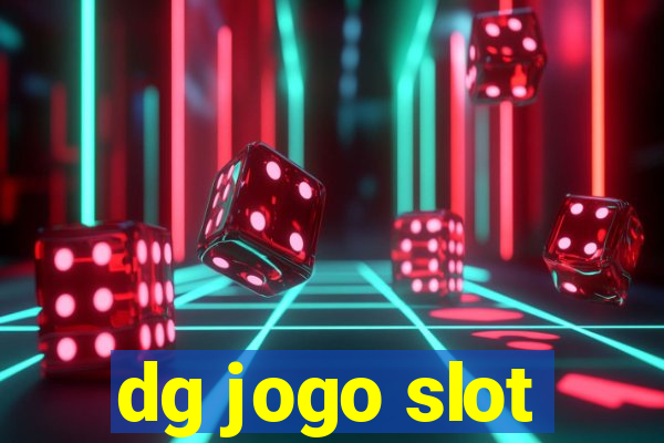 dg jogo slot