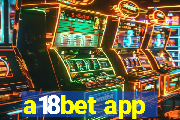 a18bet app