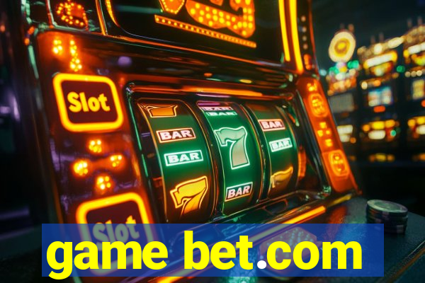 game bet.com