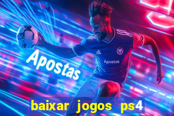 baixar jogos ps4 pkg pt br