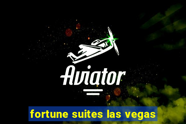 fortune suites las vegas