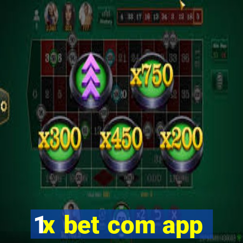 1x bet com app