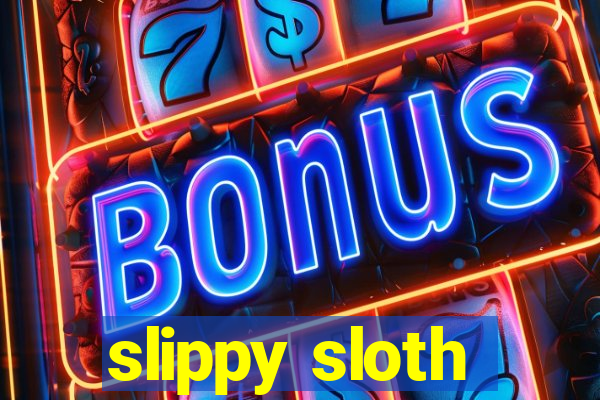 slippy sloth