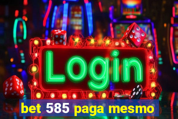 bet 585 paga mesmo