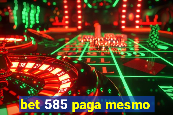 bet 585 paga mesmo