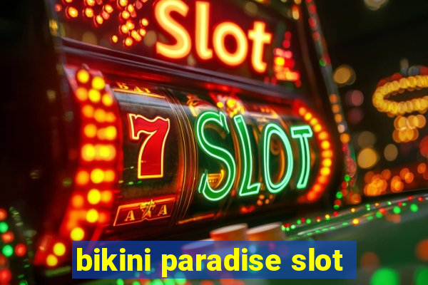 bikini paradise slot