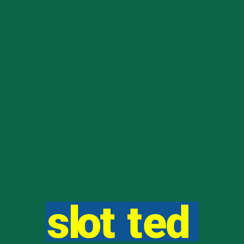 slot ted