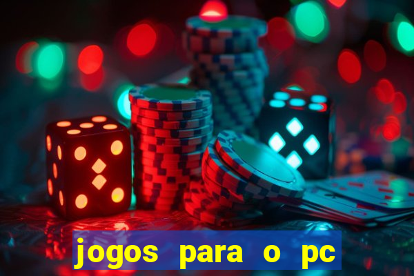 jogos para o pc baixar gratis