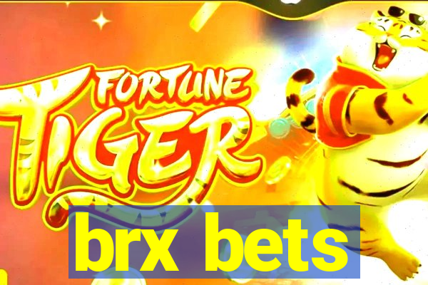 brx bets