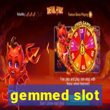 gemmed slot