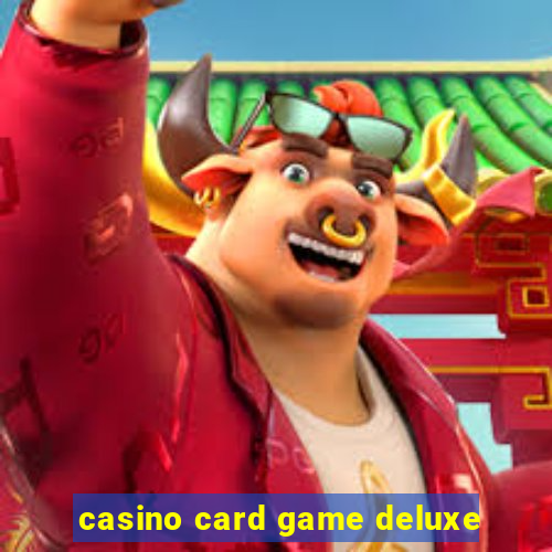 casino card game deluxe