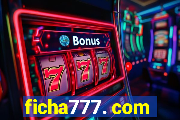 ficha777. com