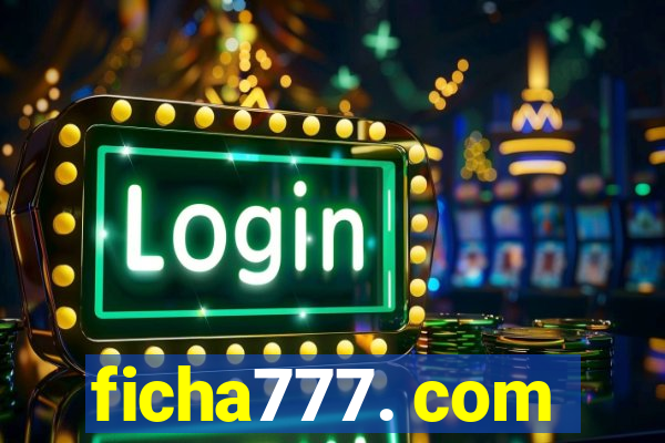 ficha777. com