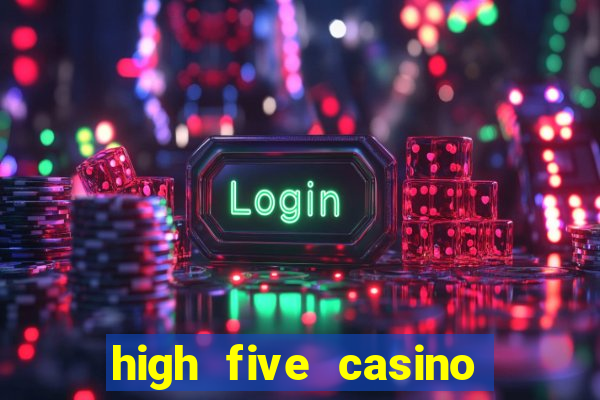 high five casino real slots