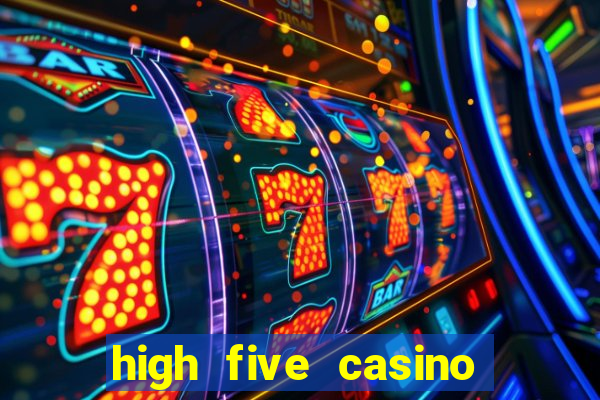 high five casino real slots