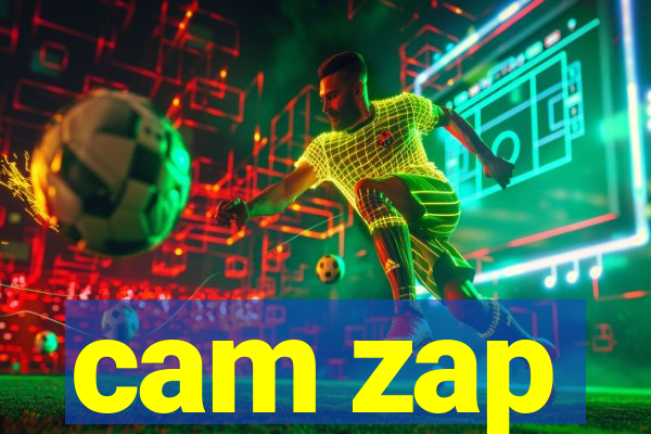 cam zap