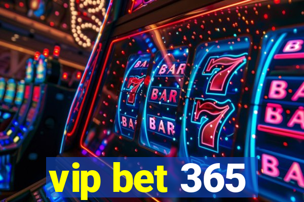 vip bet 365