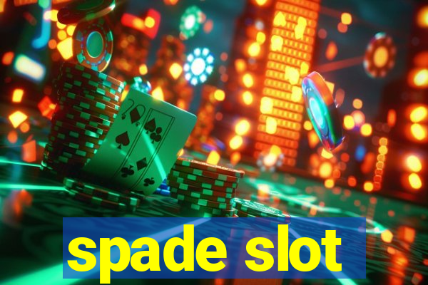 spade slot