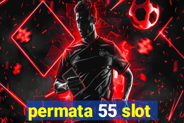 permata 55 slot