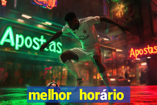 melhor horário para jogar fortune tiger noite