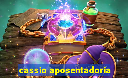 cassio aposentadoria